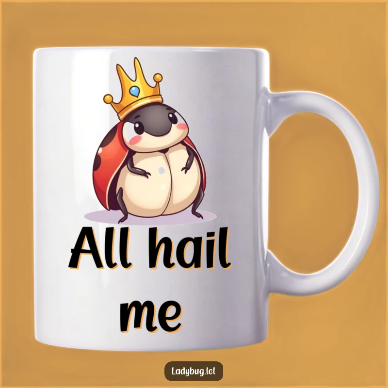 Funny Regal Ladybug Crown Mug: Royal Insect Humor, Perfect Funny Gift for Royalty