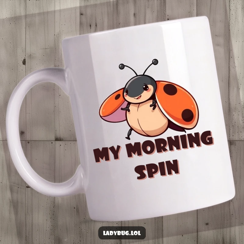 Funny mug featuring a ladybug character playfully spinning with its wings open, radiating pure, unadulterated joy and a whimsical spirit.