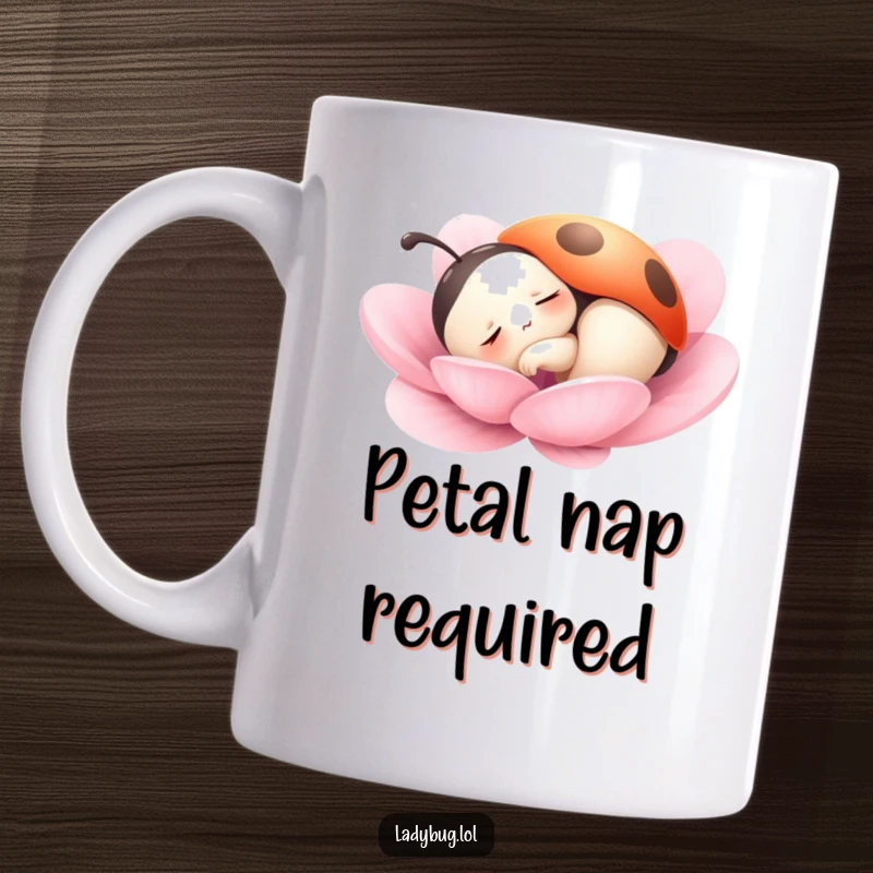Funny mug featuring a ladybug character dozing peacefully on a soft petal, embodying ultimate relaxation and sweet slumber.