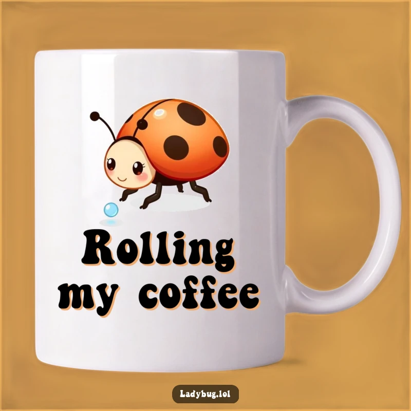 Funny Playful Ladybug Rolling Dewdrop Mug - Whimsical Gift for Joyful Mornings