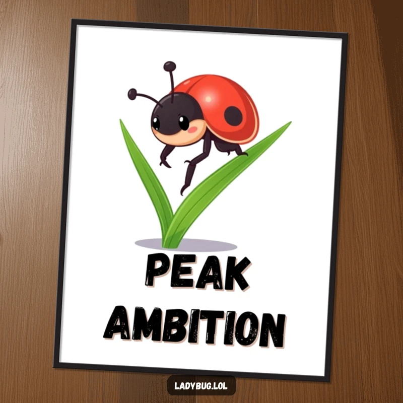 Funny ladybug digital art print: a determined ladybug character ascending a blade of grass, symbolizing ambition and a positive outlook.