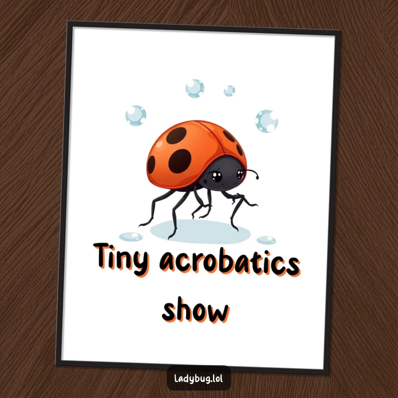 Funny Ladybug Dewdrop Digital Art Print: A giggling ladybug comically juggles dewdrops with its tiny legs, captured in a charming and humorous format. Whimsical wall art.