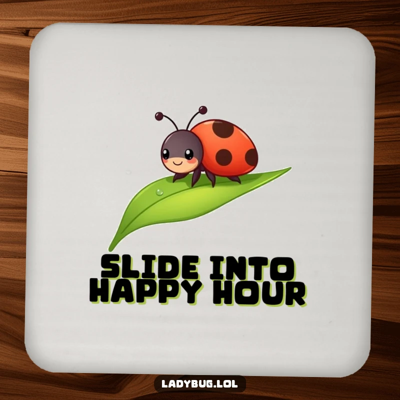 Funny ladybug coaster featuring a cheerful bug sliding down a dewdropped leaf. Protects surfaces with humor.