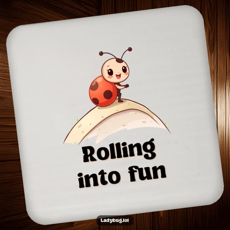 Funny Drink Coaster illustrating a ladybug character happily rolling down a slope, bringing a touch of playful energy.