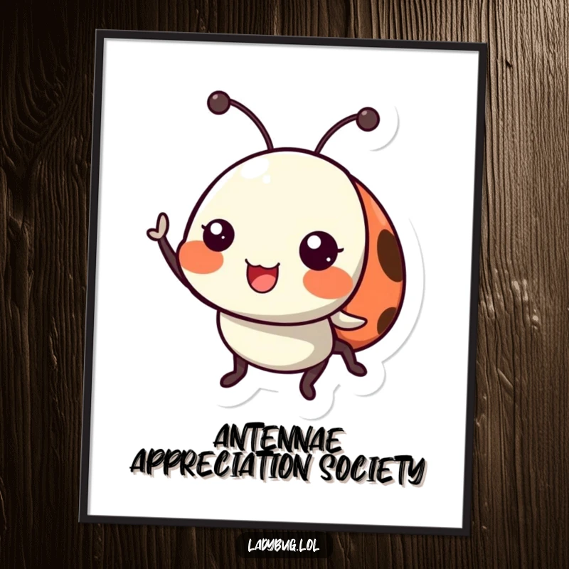 Funny ladybug poster of a happy ladybug character cheerfully waving its tiny antennae, bringing joy and whimsy.