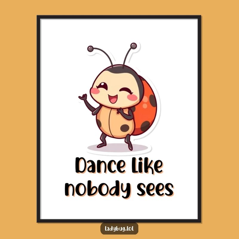 Funny Ladybug Dance Poster: Wiggling Insect Art, Perfect Funny Gift for Walls!