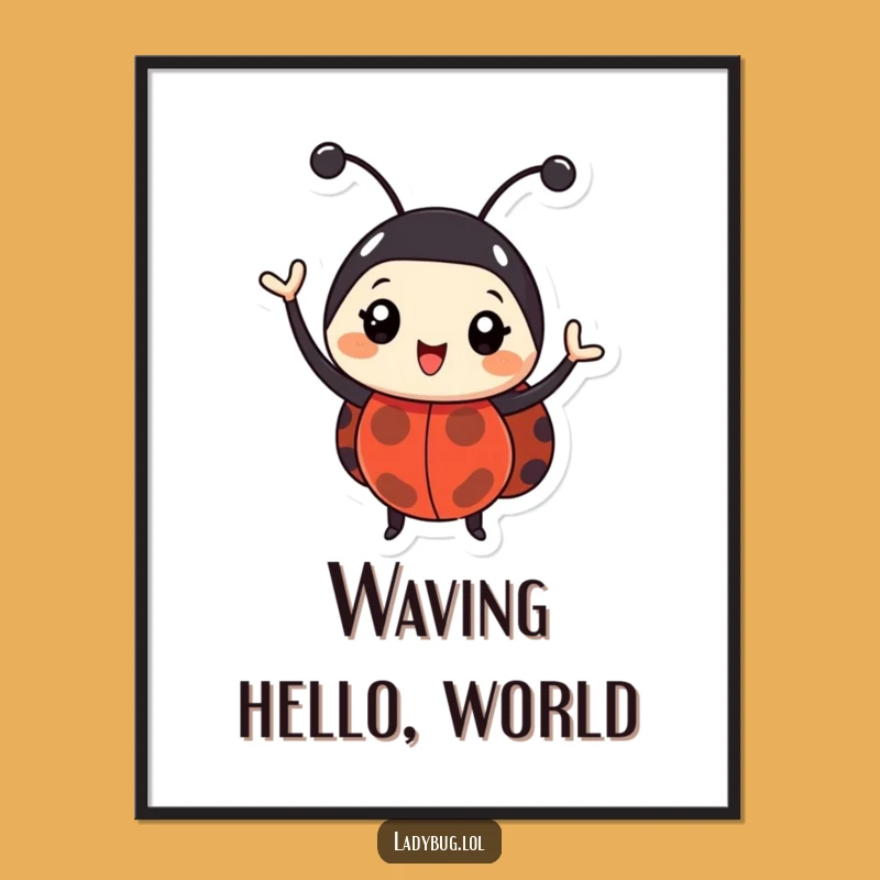 Funny Happy Ladybug Poster: Waving Bug Art for Cheerful Spaces