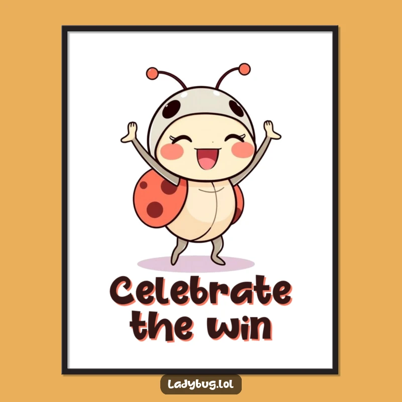 Funny Ladybug Dance Poster - Joyful Bug Art, Motivational Funny Gift for Walls