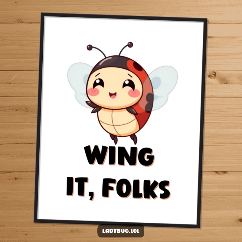 Funny ladybug extra wings poster, showcasing the insect comically attempting to fly with too many wings, a humorous wall decoration.