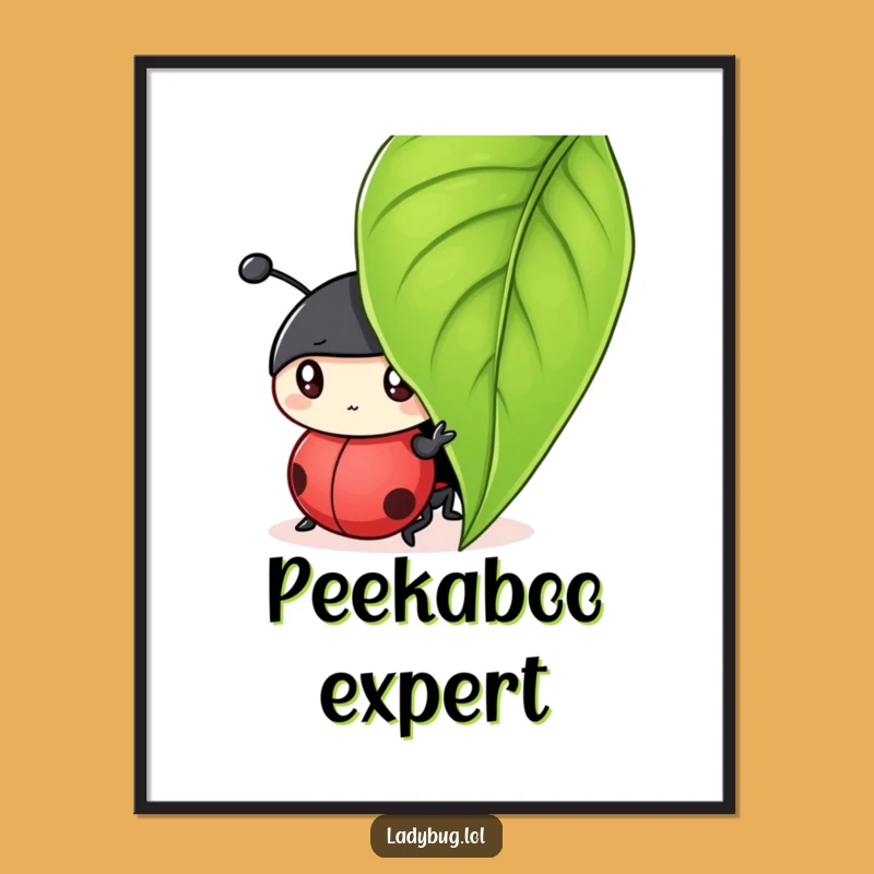Funny Ladybug Leaf Hideout Poster - Whimsical Insect Art, Perfect Wall Decor Gift