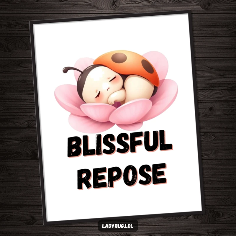 Funny poster art of a ladybug character peacefully dozing on a soft petal, capturing a moment of serene relaxation and sweet dreams.