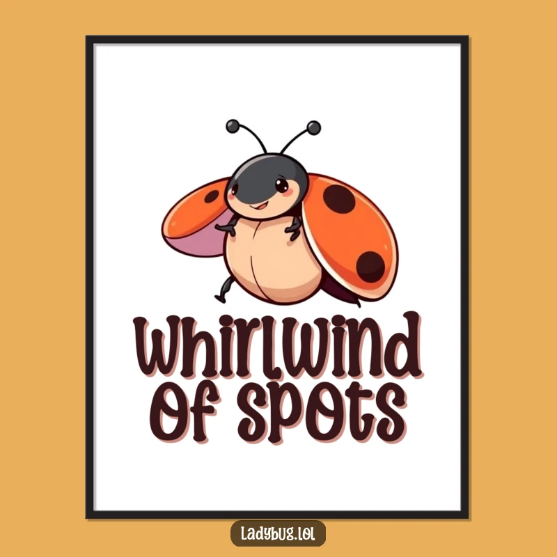 Funny Playful Ladybug Poster: Whimsical Insect Art, Perfect Funny Gift for Walls