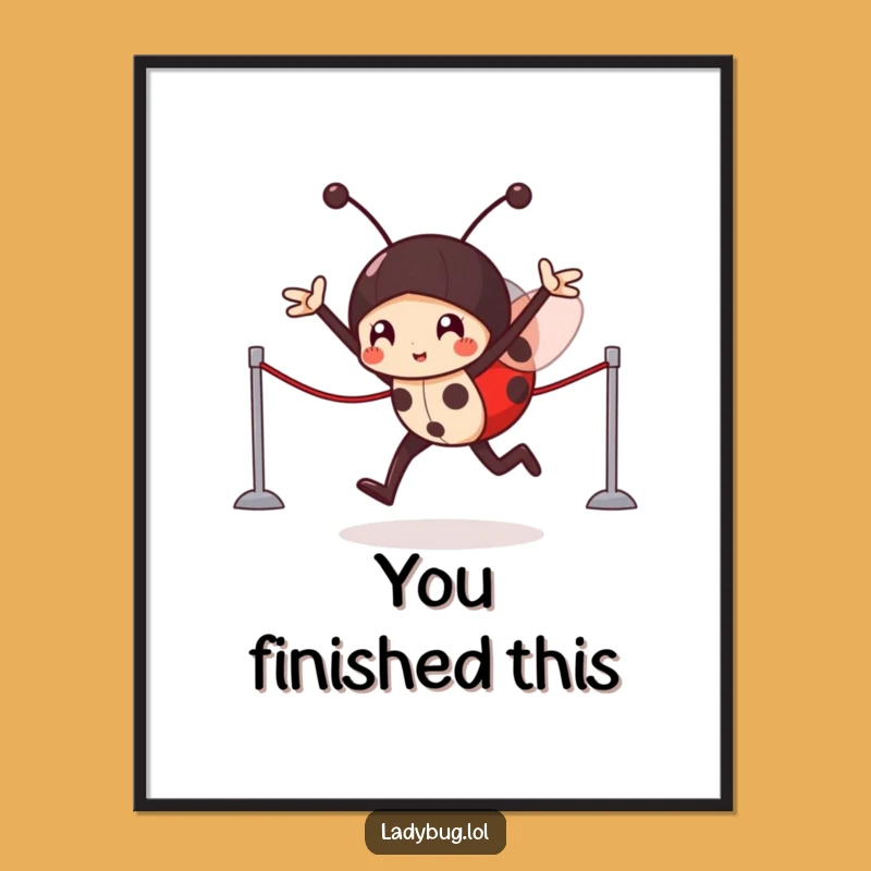 Funny Ladybug Victory Poster: Victorious Character Crosses Line for Your Wall!