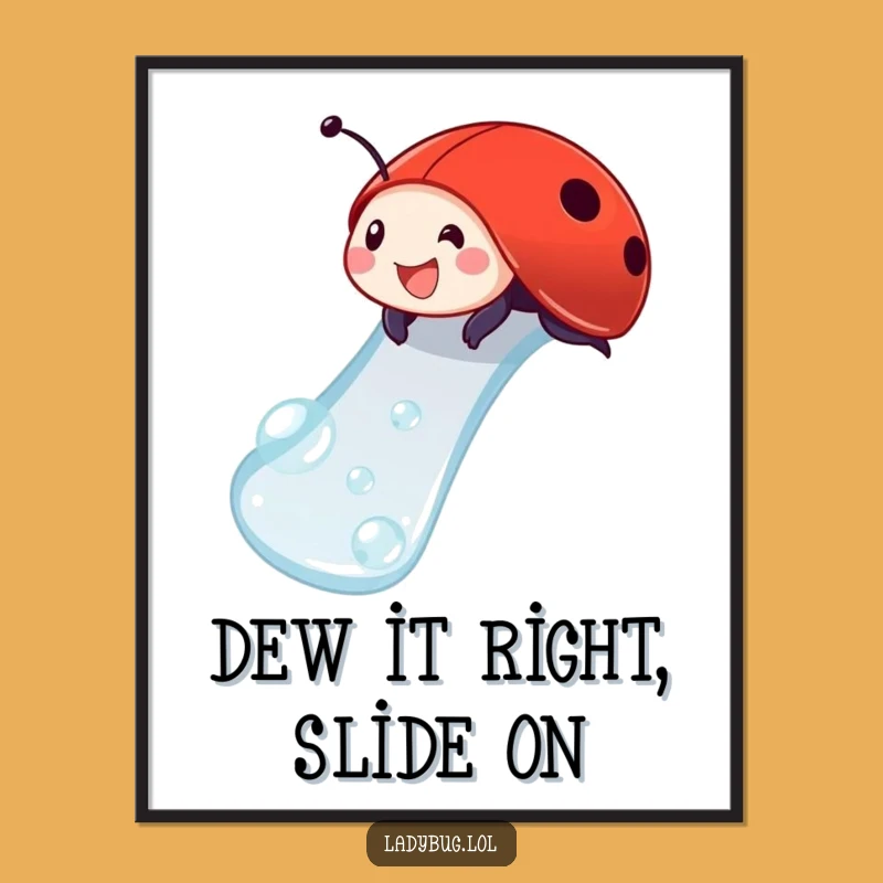 Funny Free Printable Wall Art: Ladybug Dewdrop Slide, Humorous Downloadable Decor