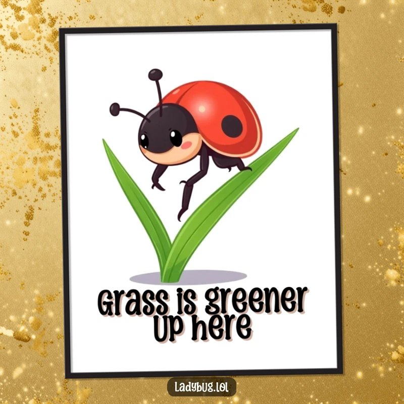 Funny Free Printable Wall Art: A determined ladybug character energetically climbs a vibrant green blade of grass.