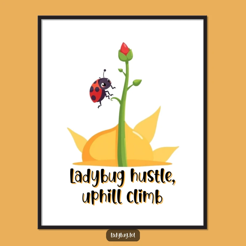 Funny Free Printable Wall Art: Determined Ladybug, Downloadable Decor for an Inspiring Space