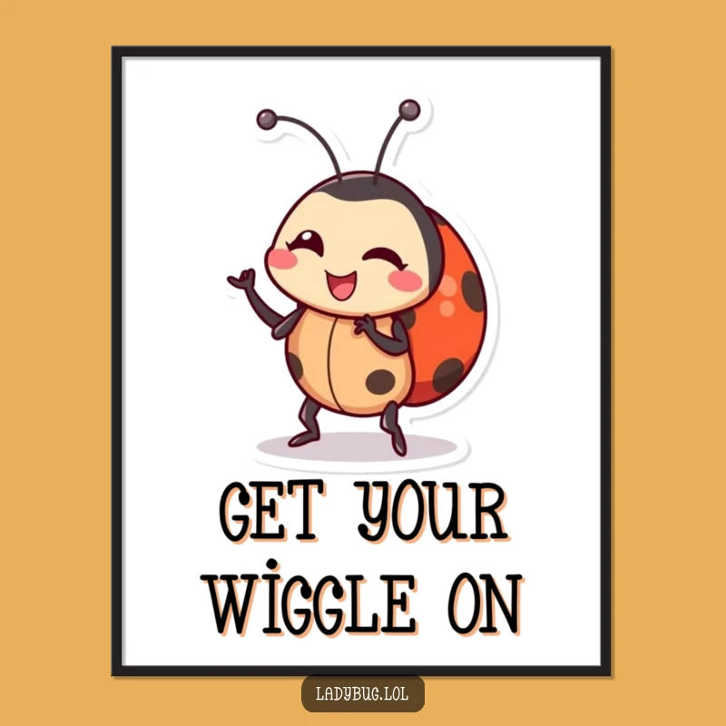 Free Printable Wall Art: Silly Ladybug Dance Funny Downloadable Decor