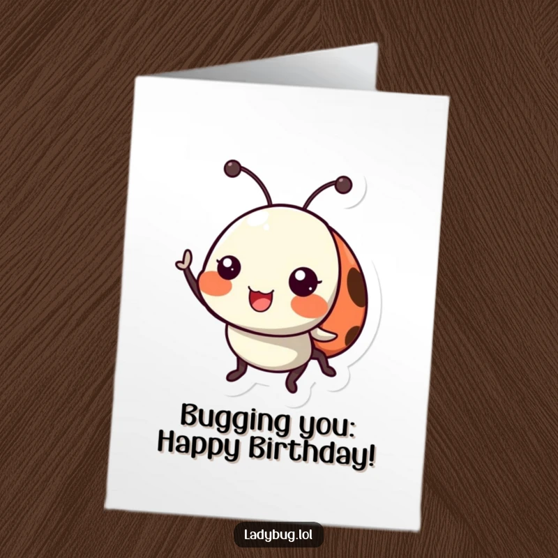Funny Free Printable Ladybug Birthday Card: Happy ladybug character waving antennae cheerfully, sending bright birthday greetings with a smile.