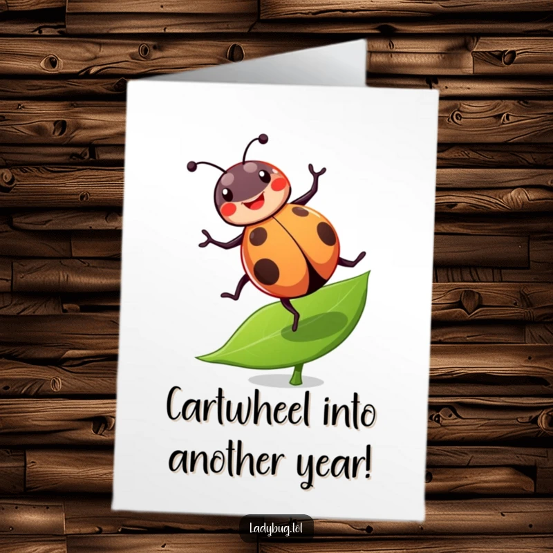Funny Free Printable Birthday Card: A cheerful ladybug doing a joyful cartwheel on a green leaf, full of energy.