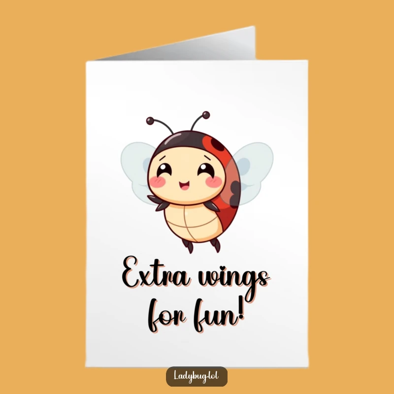 Free Printable Cheerful Ladybug Birthday Card - Funny Downloadable Extra Wings Gift