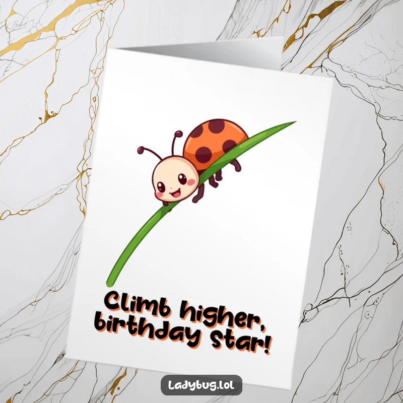 Funny Free Printable Birthday Card: Ladybug enthusiastically climbing a tall blade of grass, ready to celebrate.