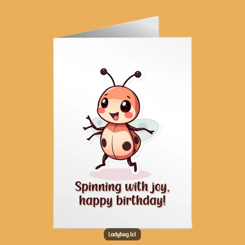 Free Printable Birthday Card: Joyful Ladybug Spin - Funny Downloadable Gift