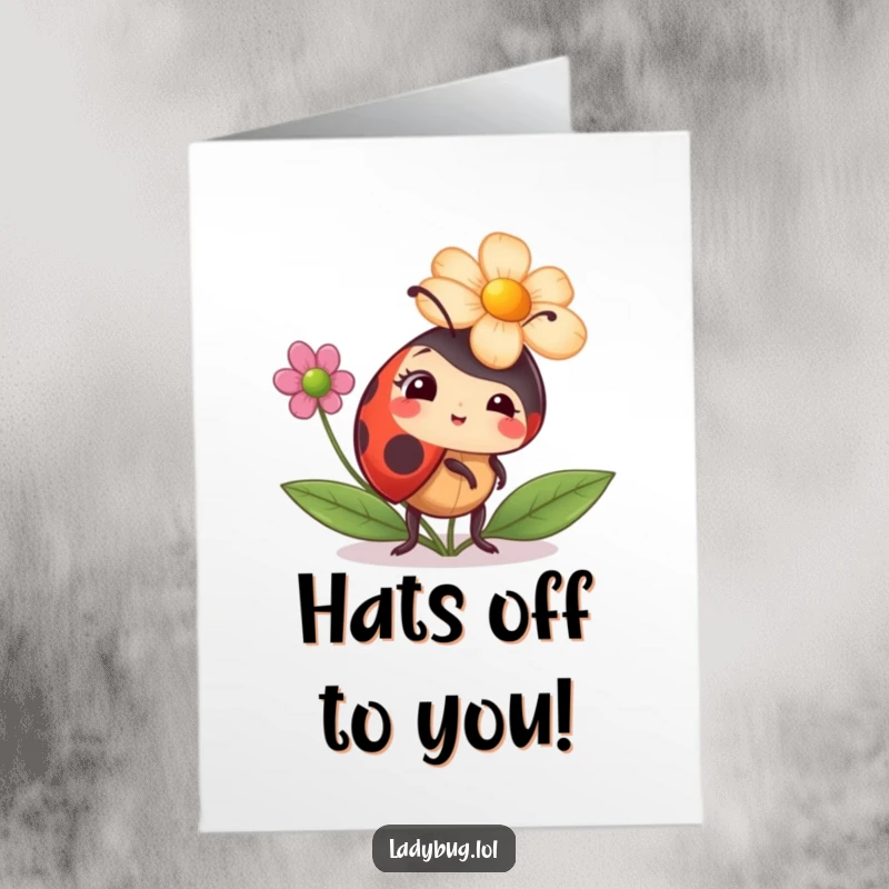 Funny Free Printable birthday card showing a ladybug comically attempting to balance a large flower on its head as a hat.