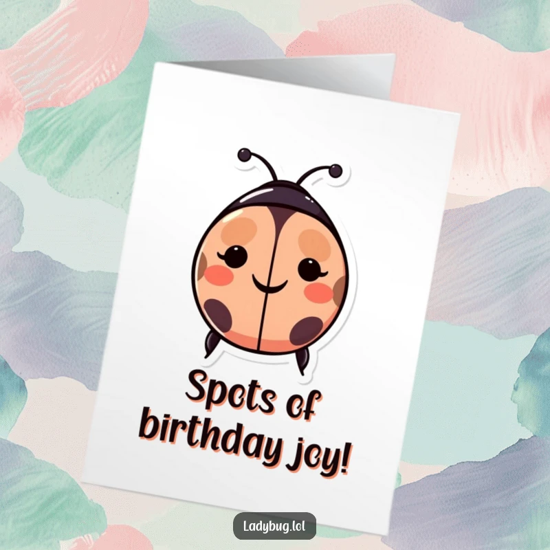 Funny Free Printable Birthday Card: A happy ladybug's spots are arranged to form a huge, infectious smiley face.