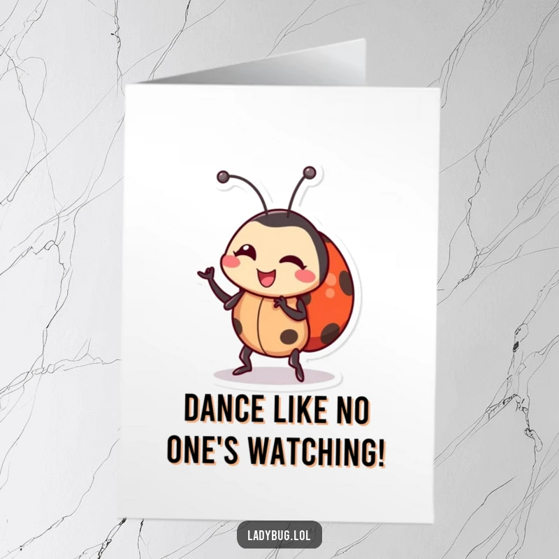 Funny Free Printable Birthday Card: A ladybug character adorably wiggling its body in a silly dance for a hilarious celebration.