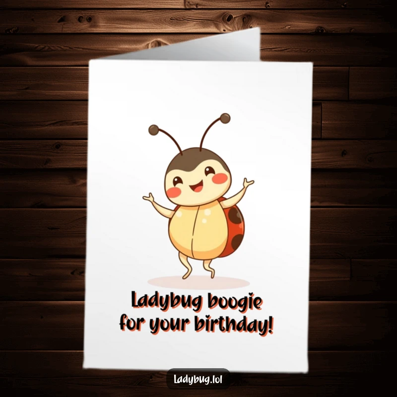 Funny Free Printable Ladybug Birthday Card: Happy ladybug character doing a cheerful little dance.