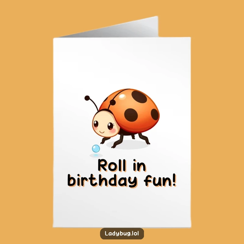 Free Printable Birthday Card: Playful Ladybug Rolls Dewdrop Funny Downloadable Gift!