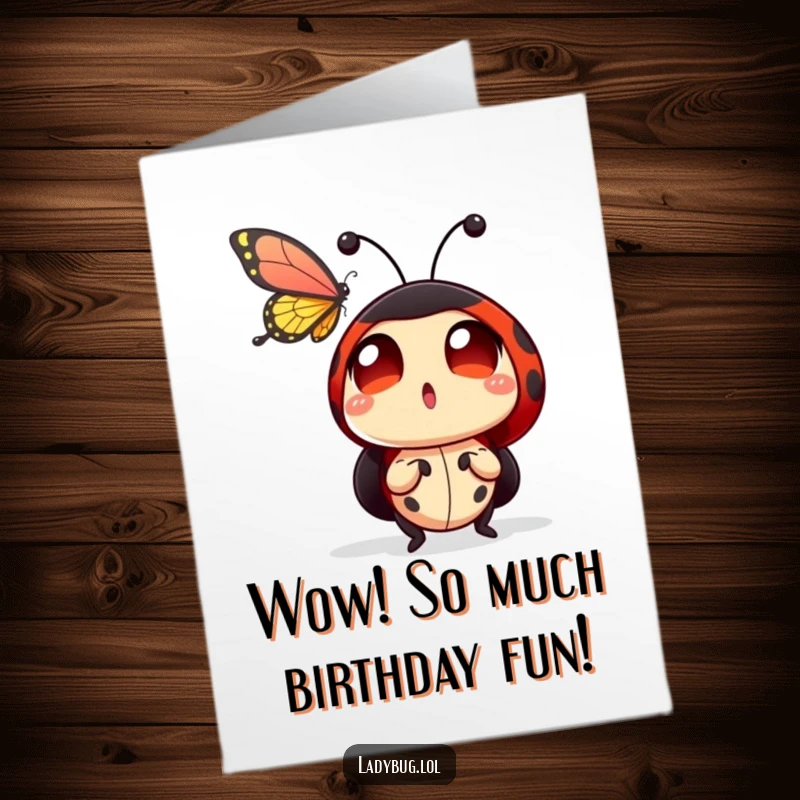 Funny Free Printable Birthday Card: A ladybug with wide, amazed eyes spots a beautiful butterfly fluttering past during a celebration.