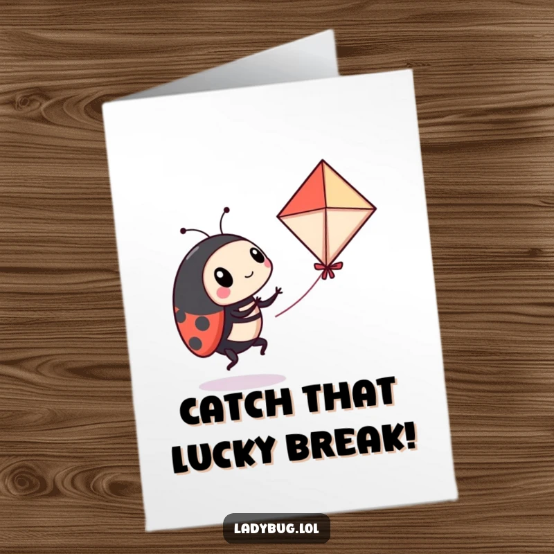 Funny Free Printable congratulations card showing a ladybug hilariously trying to get a miniature kite airborne, capturing joyful effort.