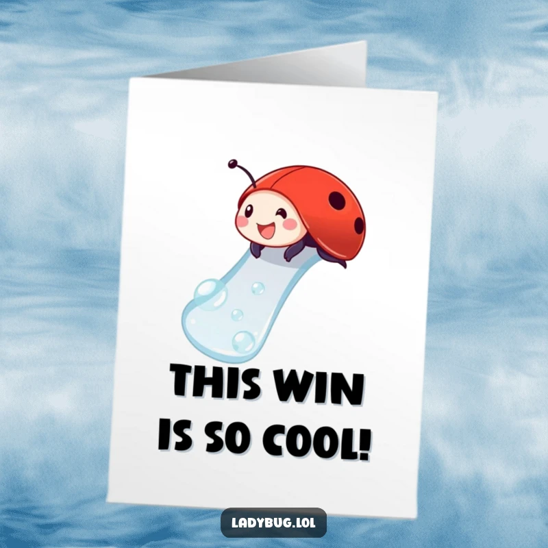 Funny Free Printable Congrats Card: A delighted ladybug sliding down a dewdrop like a slide, celebrating with glee.