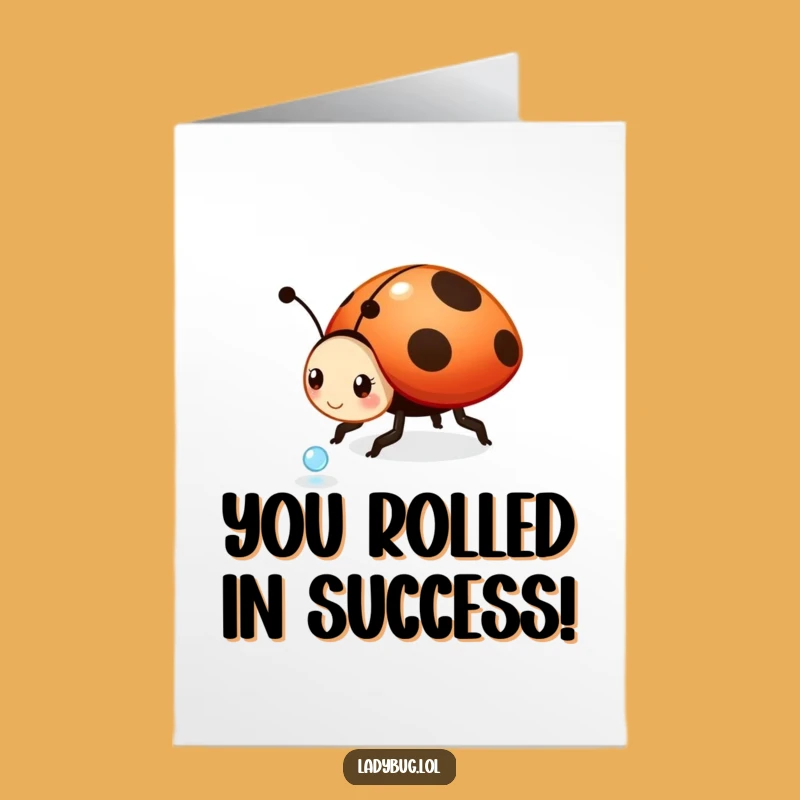 Free Printable Congrats Card: Ladybug Rolls Dewdrop to Victory Funny Downloadable Gift!