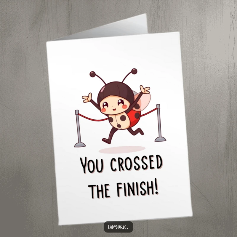 Funny free printable congratulations card with a victorious ladybug character crossing an imaginary finish line with glee.