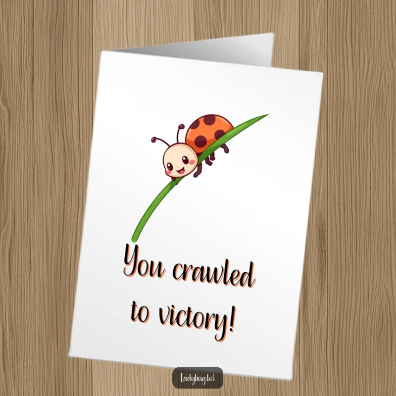Funny Free Printable Congratulations Card: Ladybug character enthusiastically climbs grass, symbolizing achievement and success.