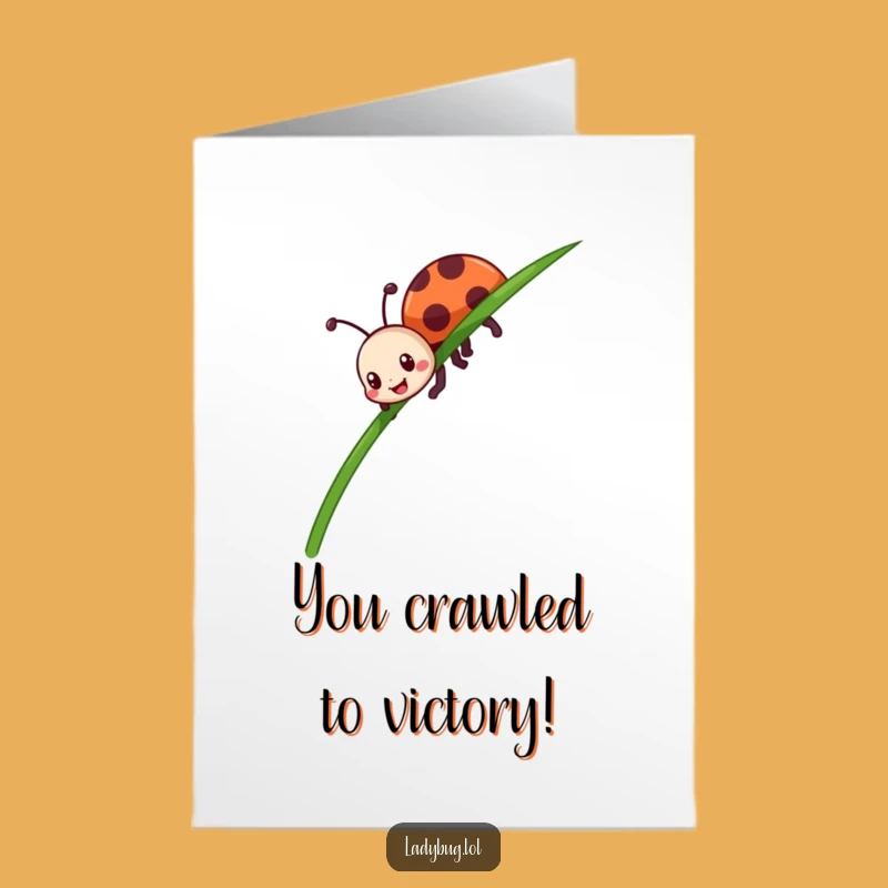 Free Printable Congrats Card: Funny Ladybug Climbing - Hilarious Success Downloadable Gift!