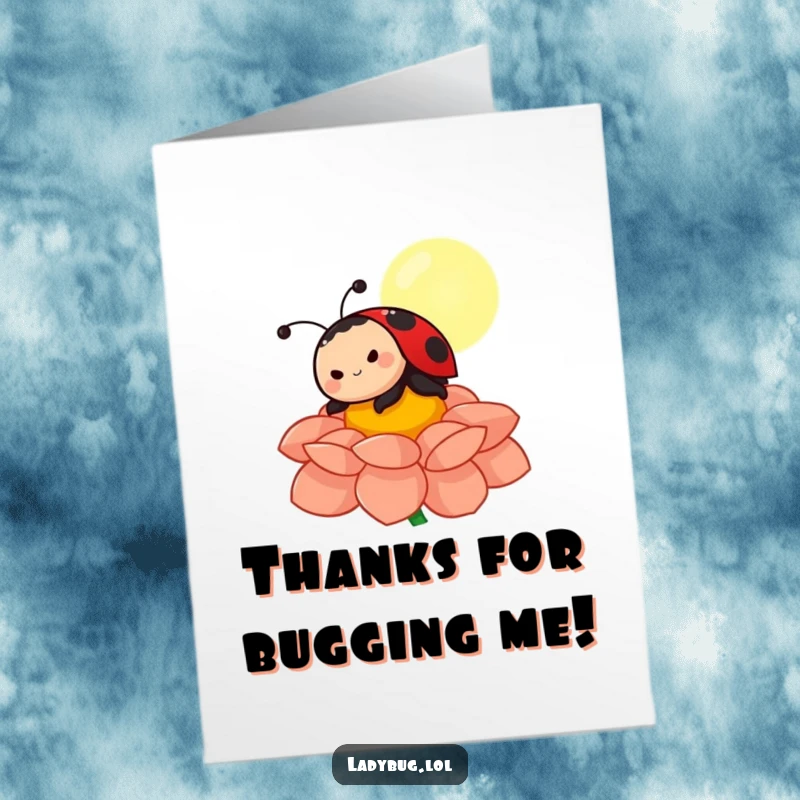 Funny Free Printable Thank You Card: Relaxed ladybug character sunbathing on a flower petal, conveying thanks with a sunny disposition, perfect for appreciation.