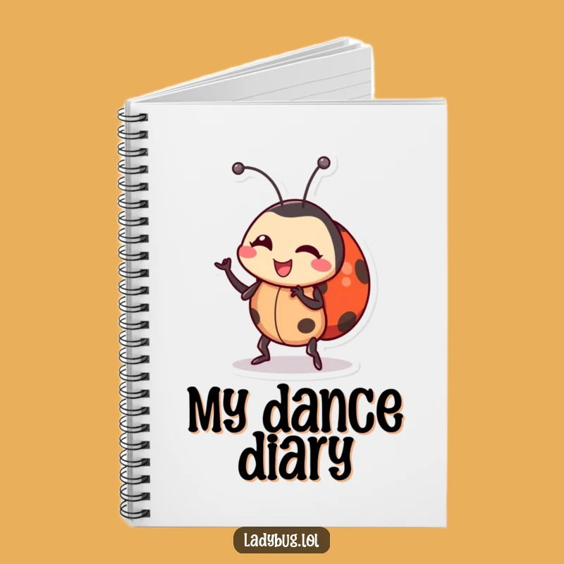 Funny Ladybug Dance Notebook: Wiggling Character Journal, Ideal Funny Gift!