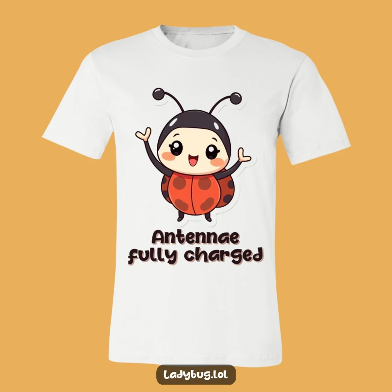 Funny Happy Ladybug T-Shirt: Waving Antennae Bug Humor Tee