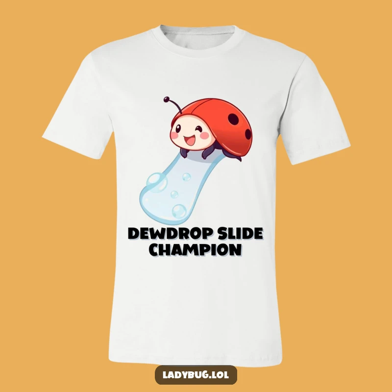 Funny Ladybug Dewdrop Slide T-Shirt: Wear Your Joyful Adventure With This Bug Tee