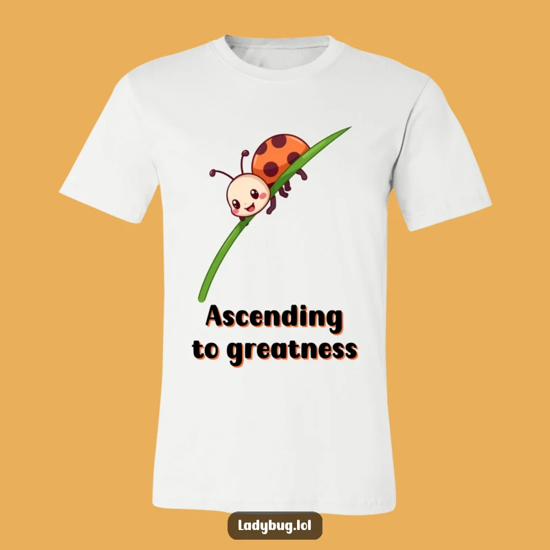 Funny Ladybug T-Shirt - Enthusiastic Crawl Design, Awesome Funny Gift Apparel
