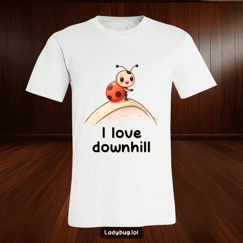 Funny T-Shirt depicting a ladybug character gleefully rolling down a smooth slope, showcasing pure, unadulterated joy.