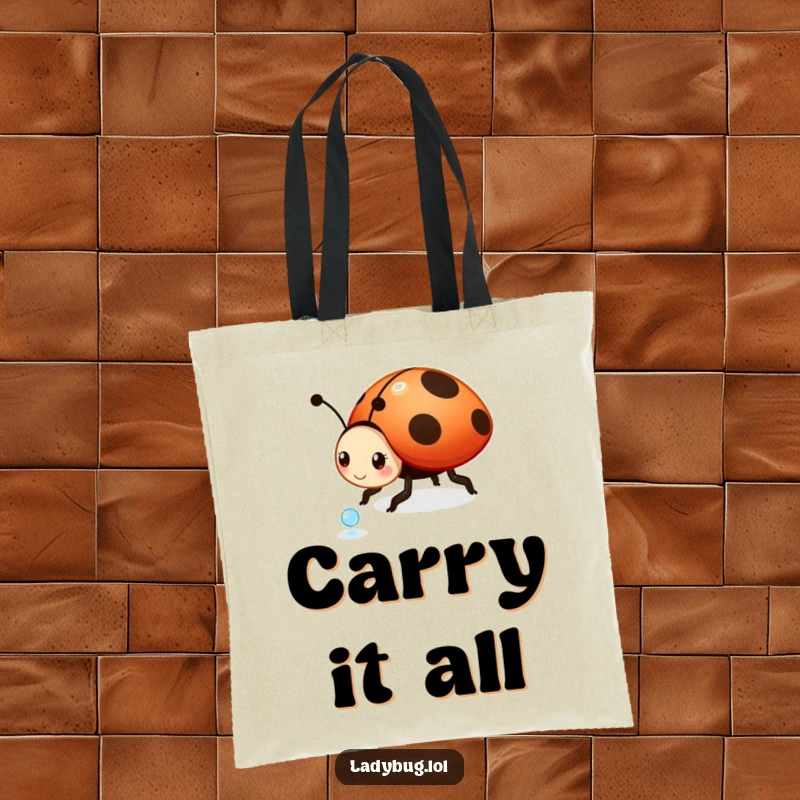 Funny ladybug tote bag: a playful ladybug character rolling a tiny dewdrop, showcasing innocence and a lighthearted approach to life.