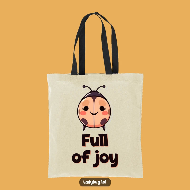 Funny Happy Ladybug Tote Bag - Carry Your Smiles & Joy Everywhere You Go